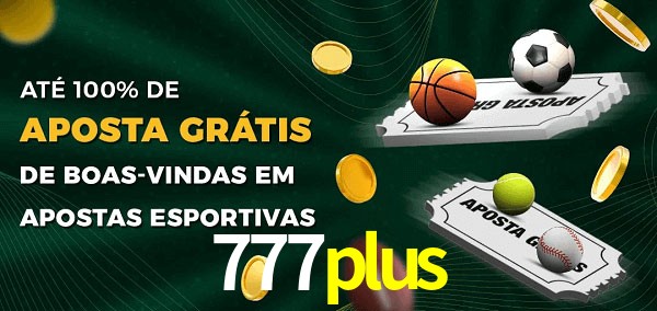 777plus Ate 100% de Aposta Gratis
