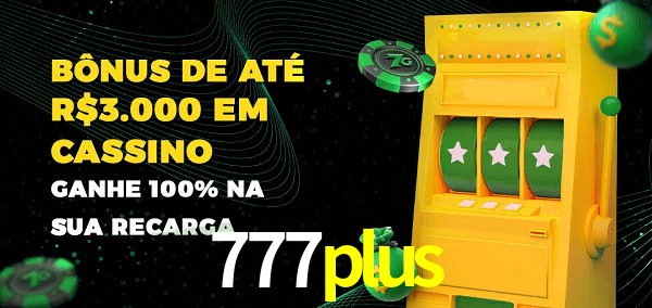 777plus melhor bônus de depósito