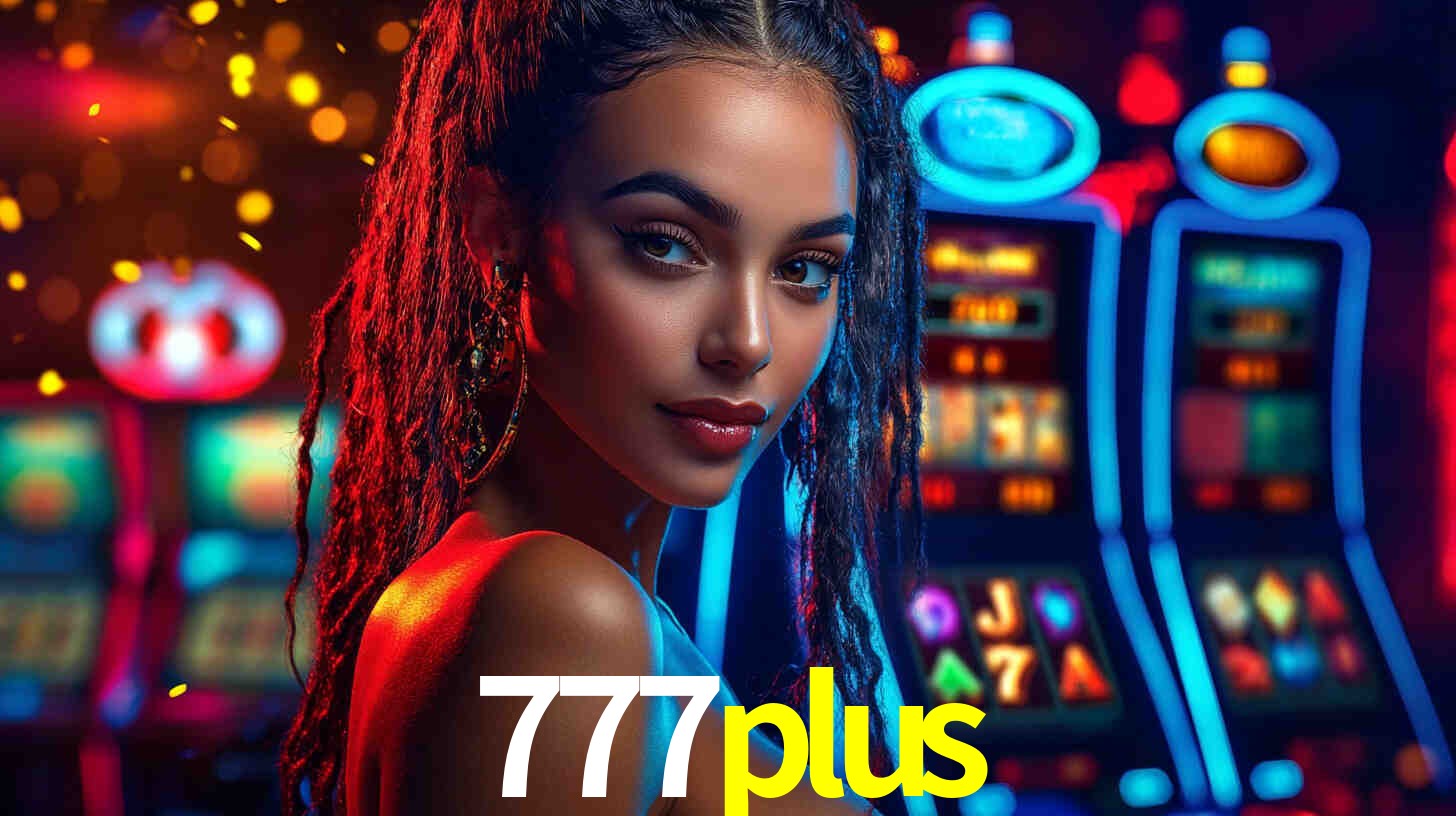 Descubra o Programa VIP da 777plus: Vantagens Exclusivas para Jogadores